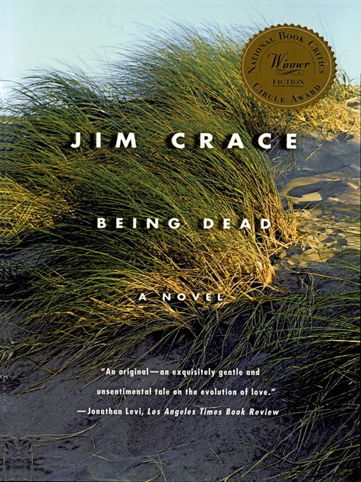 Title details for Being Dead by Jim Crace - Wait list